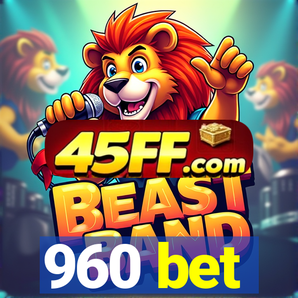 960 bet